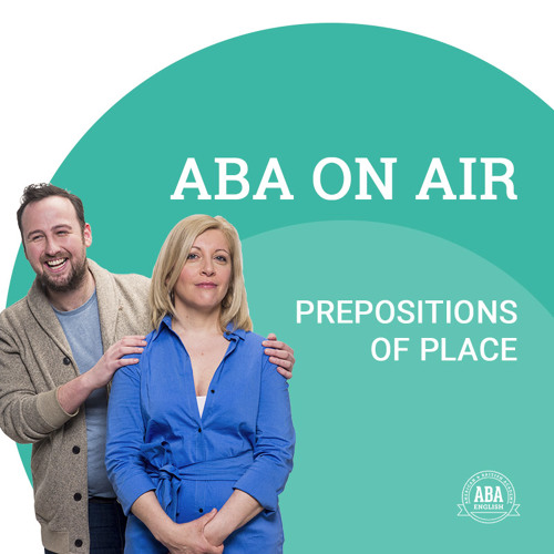 Ep. 75 Prepositions Of Place | ABA on Air