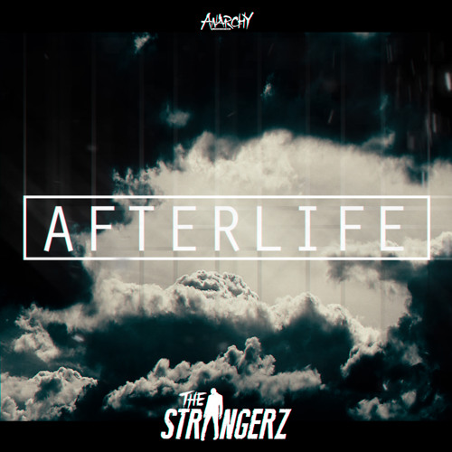 The Strangerz  - Afterlife (Official HQ Preview)