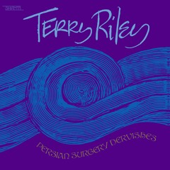 Terry Riley - Persian Surgery Dervishes - Performance 02 Part 1