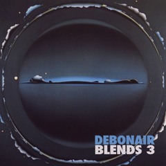 Debonair Blends 3 (Previously unreleased!)