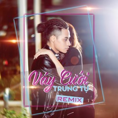 Trung Tự - Váy Cưới  ( Trung Tự Progressive House Remix )