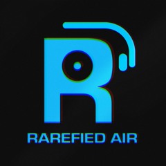 Rarefied Air - Episode 011
