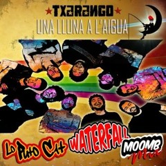 Txarango - Una lluna a l'aigua (Lo Puto Cat Waterfall Moomb Mix)