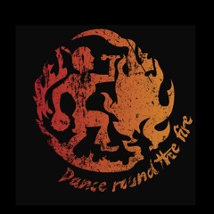 Dance Round The Fire