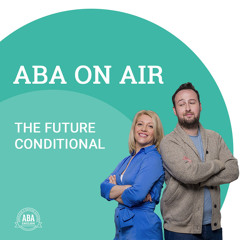 Ep. 76. The Future Conditional 2 | ABA on Air