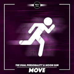 The Dual Personality, Moon-Sun - Move [DROP IT NETWORK EXCLUSIVE]