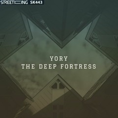 YORY - The Deep Fortress (Original Mix) Street King