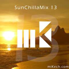 miKech - SunChillaMix 13 | FREE DOWNLOAD