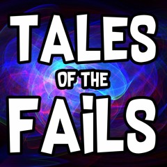 Joshwari - Tales Of The Fails #4