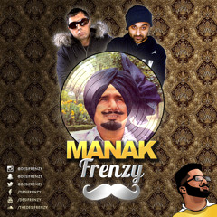 Manak Frenzy (feat. Kuldip Manak, Tru-Skool & Panjabi MC)