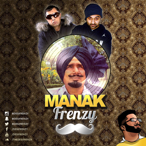 Manak Frenzy (feat. Kuldip Manak, Tru-Skool & Panjabi MC)