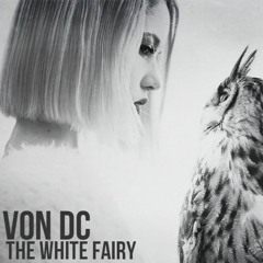 Von DC - The White Fairy |Full track !