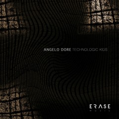 Angelo Dore - Technologic Kids