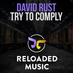 David Rust - Try To Comply