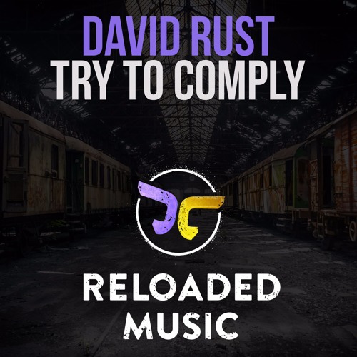 David Rust - Try To Comply