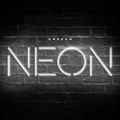 Stream Onesun Neon Music Listen To Songs Albums Playlists For Free On Soundcloud