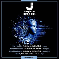 Steve Mulder, Anti Slam & W.E.A.P.O.N. - Leave (Original Mix) [Jumpmono]