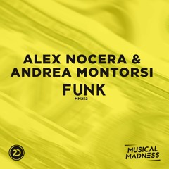Alex Nocera & Andrea Montorsi - Funk (OUT NOW MM252)