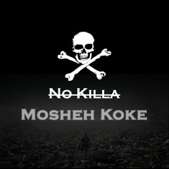 Mosheh Koke - No Killa