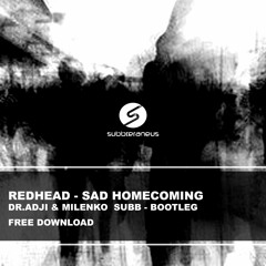 Redhead - Sad Homecoming (DR.ADJI & Milenko Subb - Bootleg)