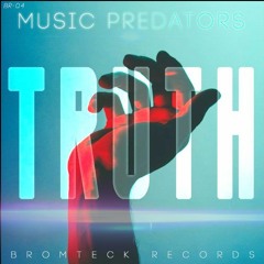 Music Predators - Truth [Bromteck Records]