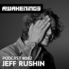 Awakenings Podcast #062 - Jeff Rushin