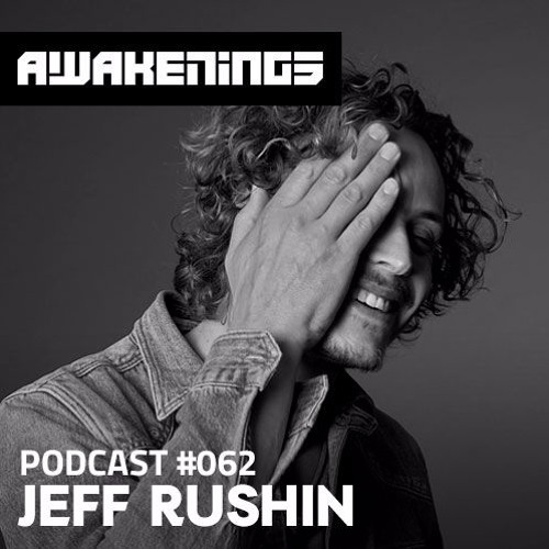 Awakenings Podcast #062 - Jeff Rushin