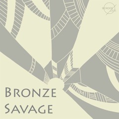 Introducing #003 - Bronze Savage
