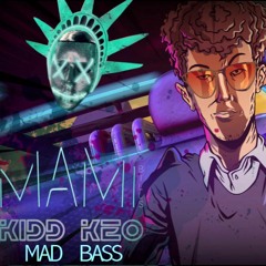 Mami Bills - Kidd Keo, Mad Bass **Free Download**