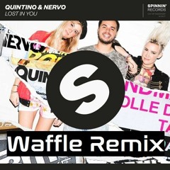 Quintino & Nervo - Lost In You (Waffle Remix)