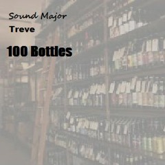 100 Bottles (with soundmajor)