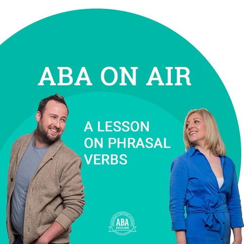 Ep. 59 Phrasal Verbs | ABA on Air