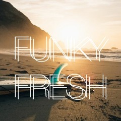 Funky fresh