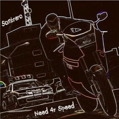 Sombrero - Need 4r Speed