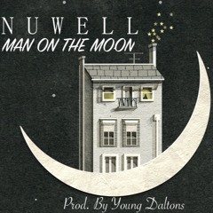 Nuwell - Man On The Moon (Prod. By Young Daltons)