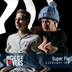 Lovecast 186 - Super Flu [Musicis4Lovers.com]