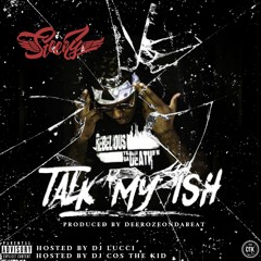 Steeezy - Talk My Ish
