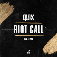 Quix - Riot Call (feat. Nevve) (MITHDADDY Remix)