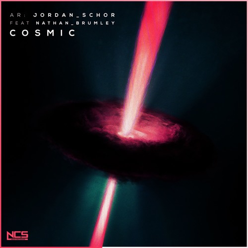 Jordan Schor - Cosmic (feat. Nathan Brumley) [NCS Release]