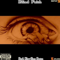 14.BLIND FAITH - PROD. @KINGCORNBEATZZ (READ DESCRIPTION)