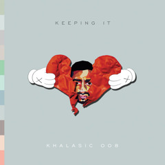 Keeping it Khalasic 008