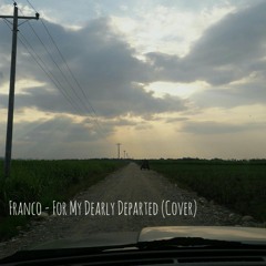 For My Dearly Departed (Franco Cover)
