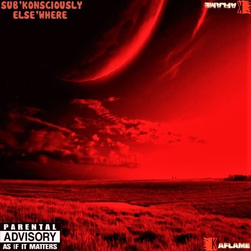 KA-FLAME'S - SUB'KONSCIOUSLY ELSE'WHERE - FULL ALBUM - READ DESCRIPTION