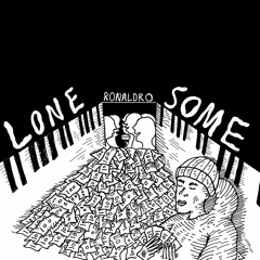 Ronaldro - Lonesome (prod. IamTash)
