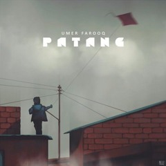 Umer Farooq - Patang Ft.  SomeWhatSuper