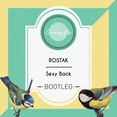 Rostak - Sexy Back (Bootleg)