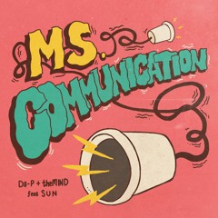 Da-P & theMIND - Ms. Communication feat. Sun