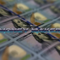 Money Maker Feat. Maxo (Prod. By Maxo)