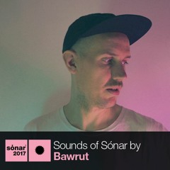 Sounds of Sónar by Bawrut