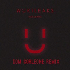 Wuki - DADADADA (Dom Corleone Remix)